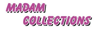 Madam Collections