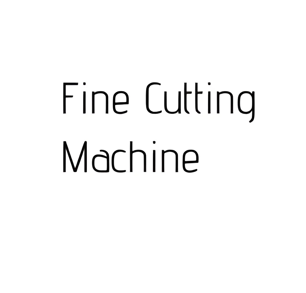 resizeImages/ODE=/mediabank/images/products/Fine Cutting Machine_1358548531_81.webp